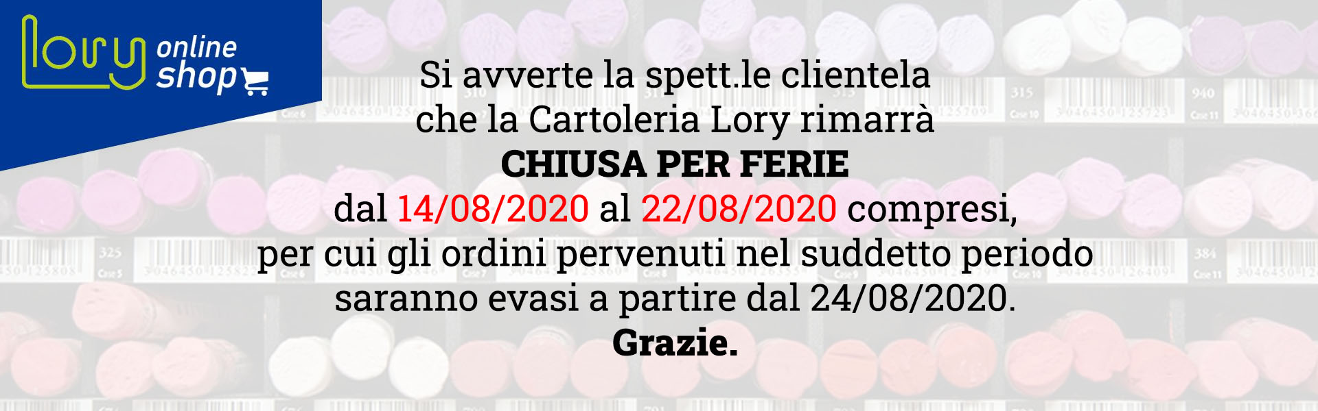 Lory Shop chiude dal 9 al 22 Agosto